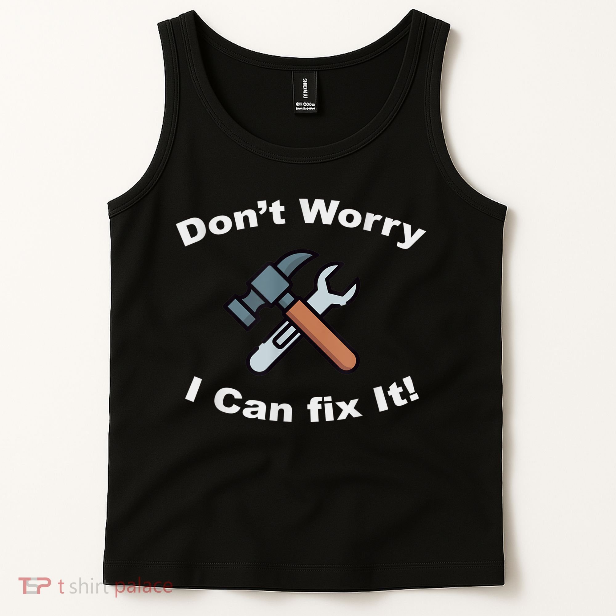 Don't Worry I Can Fix It! Funny Mechanic Ts Tank Top