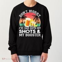 Don't Worry I've Had Both My Shots Booster Summer Sunset Gift Women's Sweatshirt thumb 0