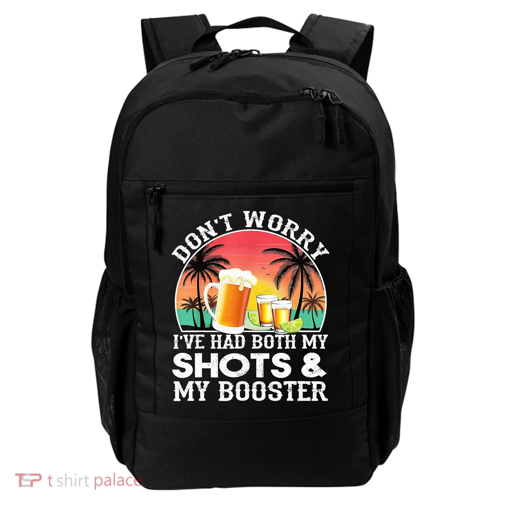 Don't Worry I've Had Both My Shots Booster Summer Sunset Gift Backpack