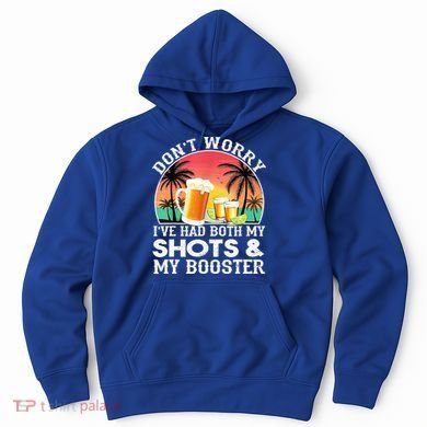 Don't Worry I've Had Both My Shots Booster Summer Sunset Gift Hoodie