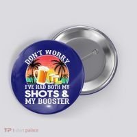 Don't Worry I've Had Both My Shots Booster Summer Sunset Gift Button thumb 0