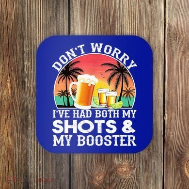Don't Worry I've Had Both My Shots Booster Summer Sunset Gift Coaster