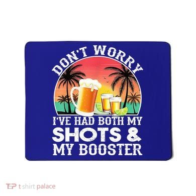 Don't Worry I've Had Both My Shots Booster Summer Sunset Gift Mousepad