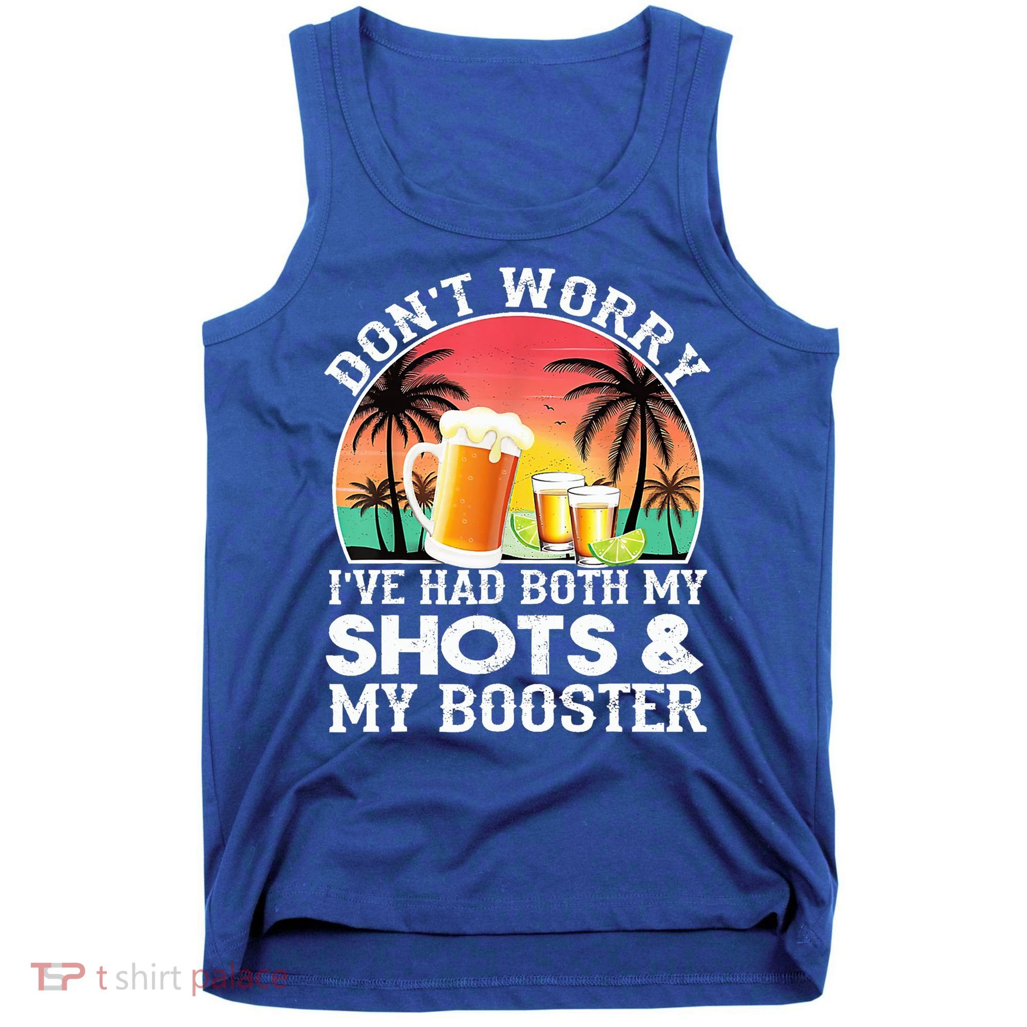 Don't Worry I've Had Both My Shots Booster Summer Sunset Gift Tank Top