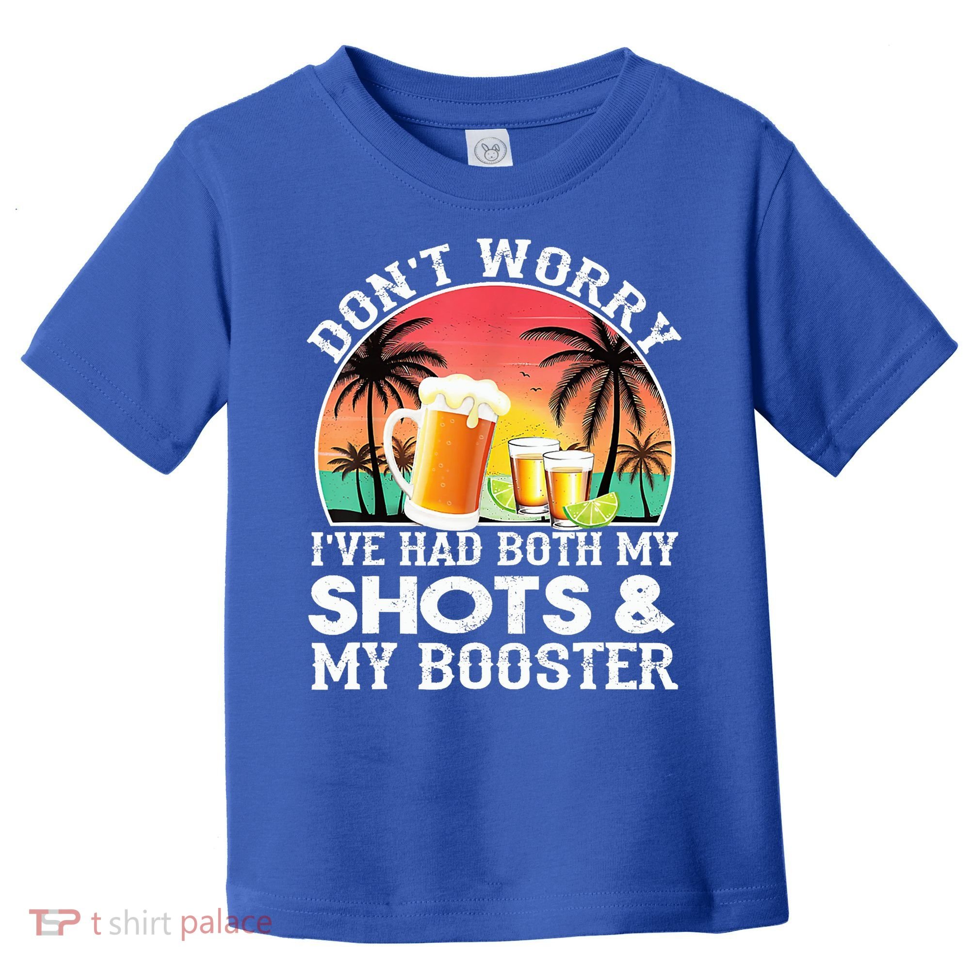Don't Worry I've Had Both My Shots Booster Summer Sunset Gift Toddler T-Shirt