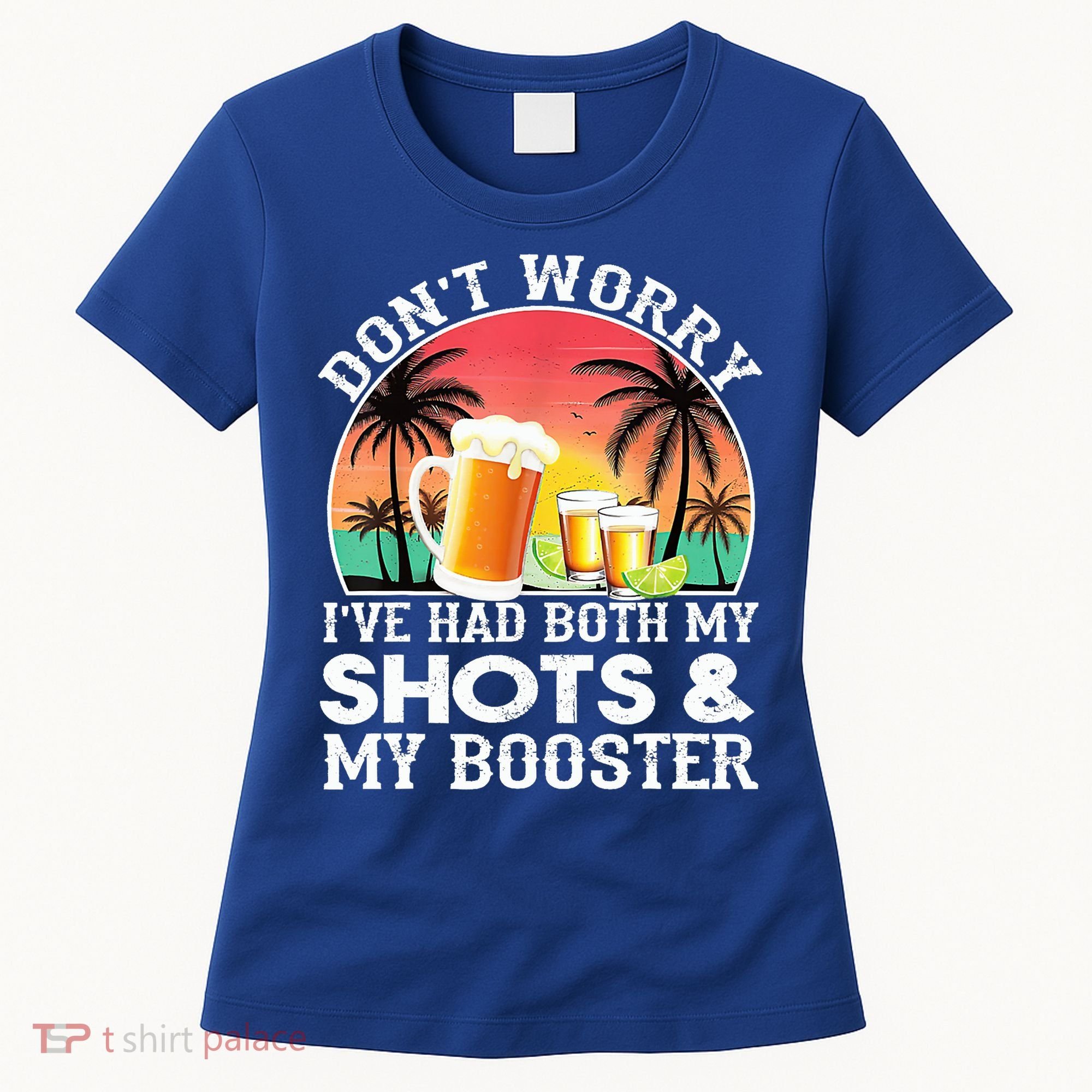 Don't Worry I've Had Both My Shots Booster Summer Sunset Gift Women's T-Shirt