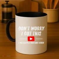 DonT Worry I Got This I Watched A Youtube Video Coffee Mug thumb 4