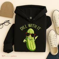 Dill With It Dill Pickle Dill Pickles Dill With It Hoodie thumb 4