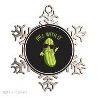 Dill With It Dill Pickle Dill Pickles Dill With It Ornament thumb 0