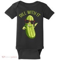 Dill With It Dill Pickle Dill Pickles Dill With It Baby Bodysuit thumb 0