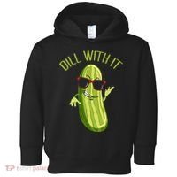 Dill With It Dill Pickle Dill Pickles Dill With It Toddler Hoodie thumb 0