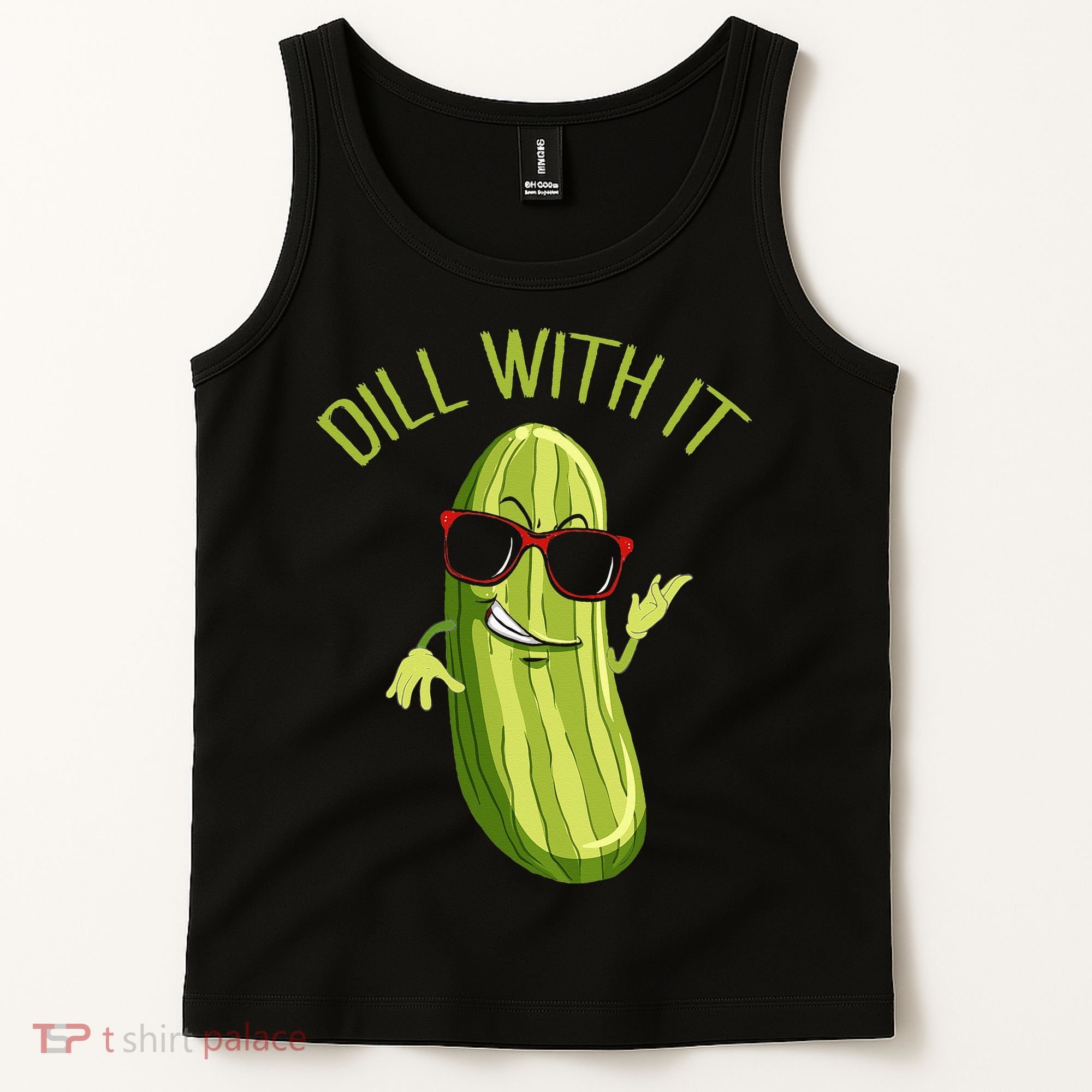 Dill With It Dill Pickle Dill Pickles Dill With It Tank Top