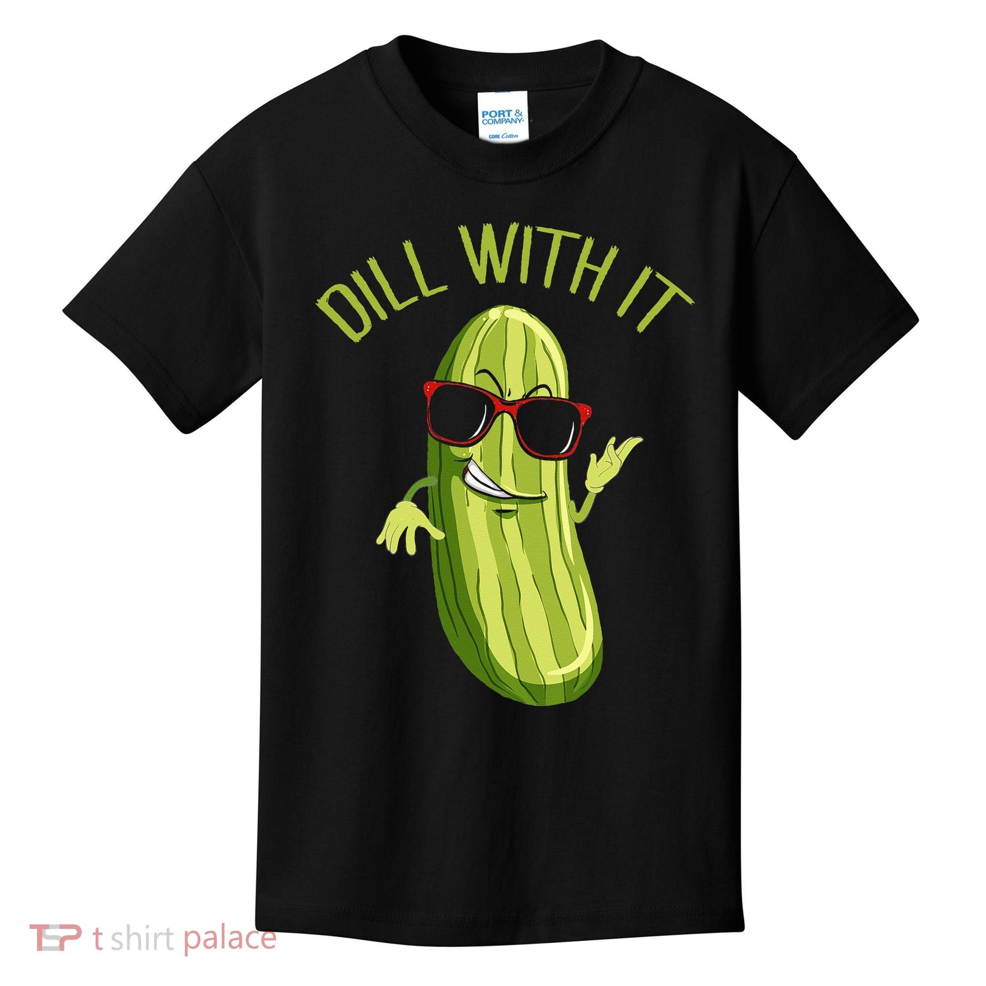 Dill With It Dill Pickle Dill Pickles Dill With It Kids T-Shirt