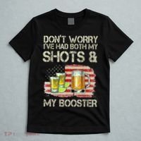 Don't Worry I've Had Both My Shots And My Booster Beer T-Shirt thumb 5