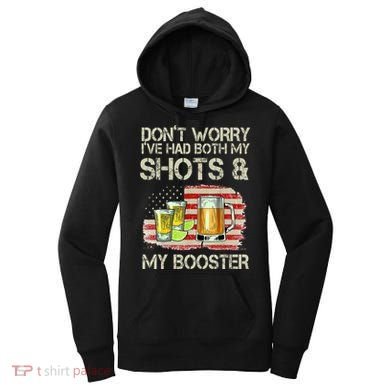Don't Worry I've Had Both My Shots And My Booster Beer Women's Hoodie