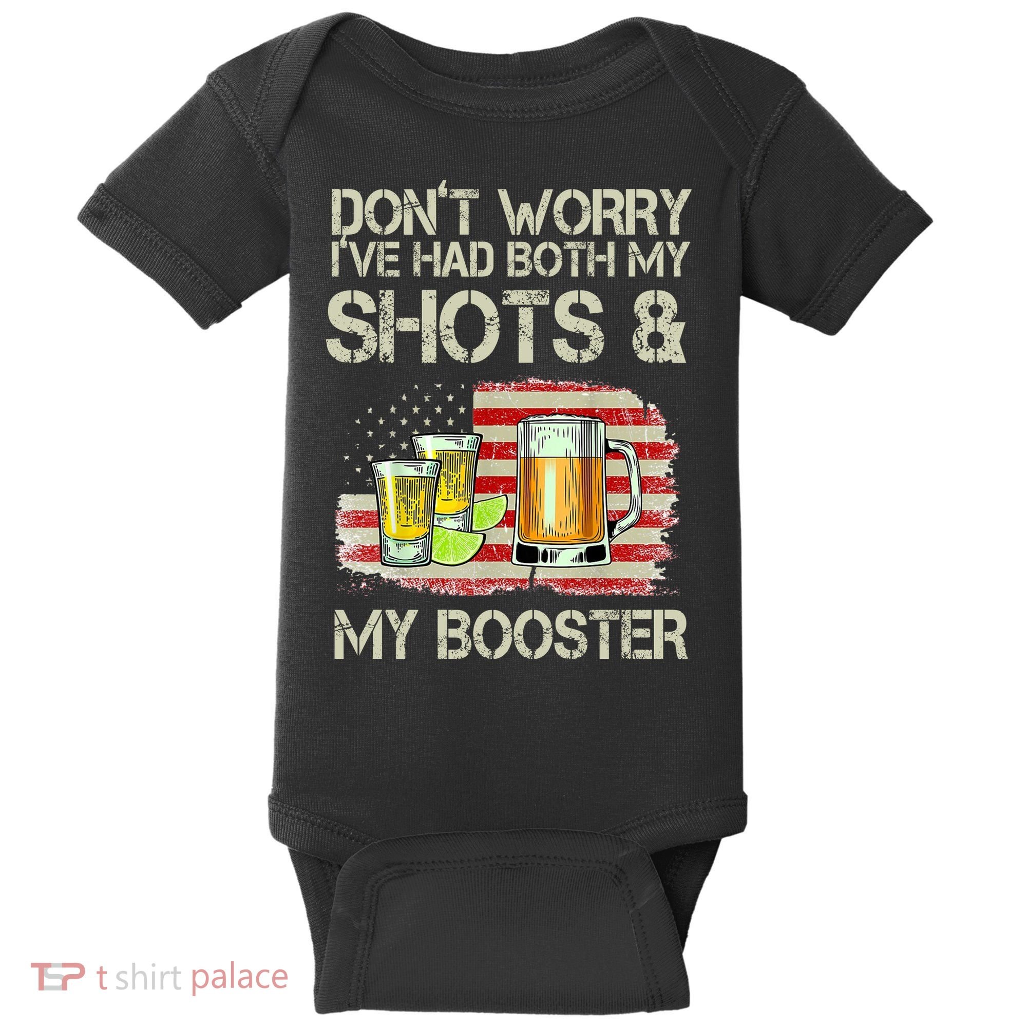 Don't Worry I've Had Both My Shots And My Booster Beer Baby Bodysuit