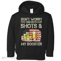 Don't Worry I've Had Both My Shots And My Booster Beer Toddler Hoodie thumb 0