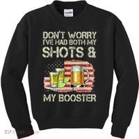 Don't Worry I've Had Both My Shots And My Booster Beer Kids Sweatshirt thumb 0