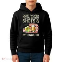 Don't Worry I've Had Both My Shots And My Booster Beer Kids Hoodie thumb 4