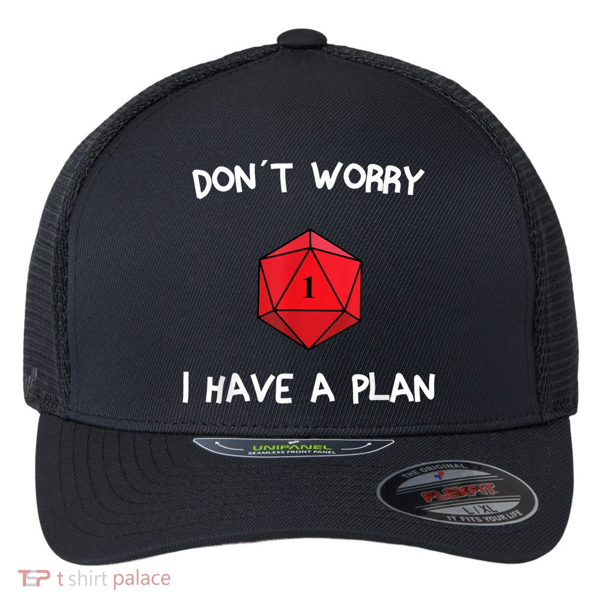 Dont Worry I Have A Plan Roleplaying Dice D20 Game Master Flexfit Unipanel Trucker Cap