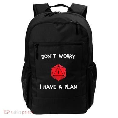 Dont Worry I Have A Plan Roleplaying Dice D20 Game Master Backpack