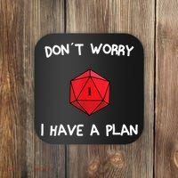 Dont Worry I Have A Plan Roleplaying Dice D20 Game Master Coaster thumb 0