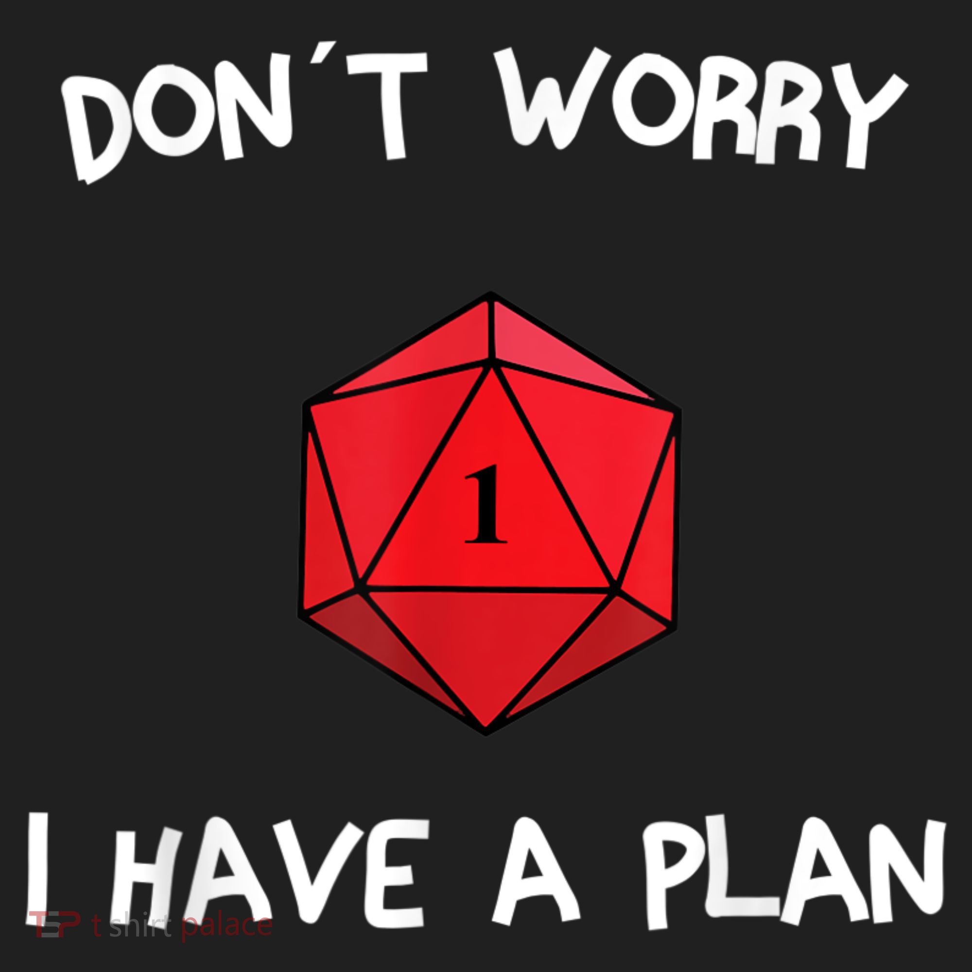 Dont Worry I Have A Plan Roleplaying Dice D20 Game Master Tumbler
