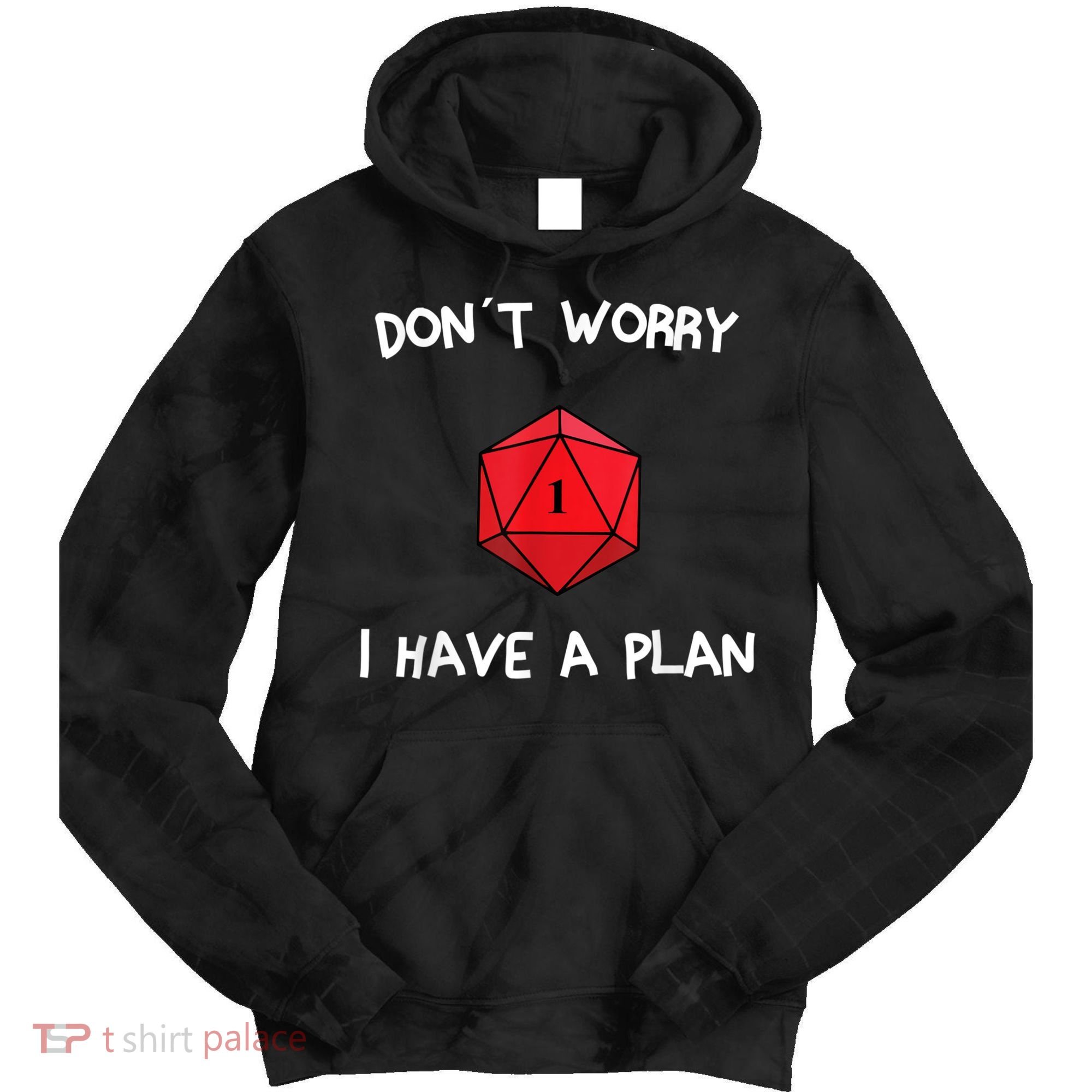 Dont Worry I Have A Plan Roleplaying Dice D20 Game Master Tie Dye Hoodie