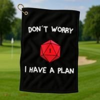 Dont Worry I Have A Plan Roleplaying Dice D20 Game Master Golf Towel thumb 1
