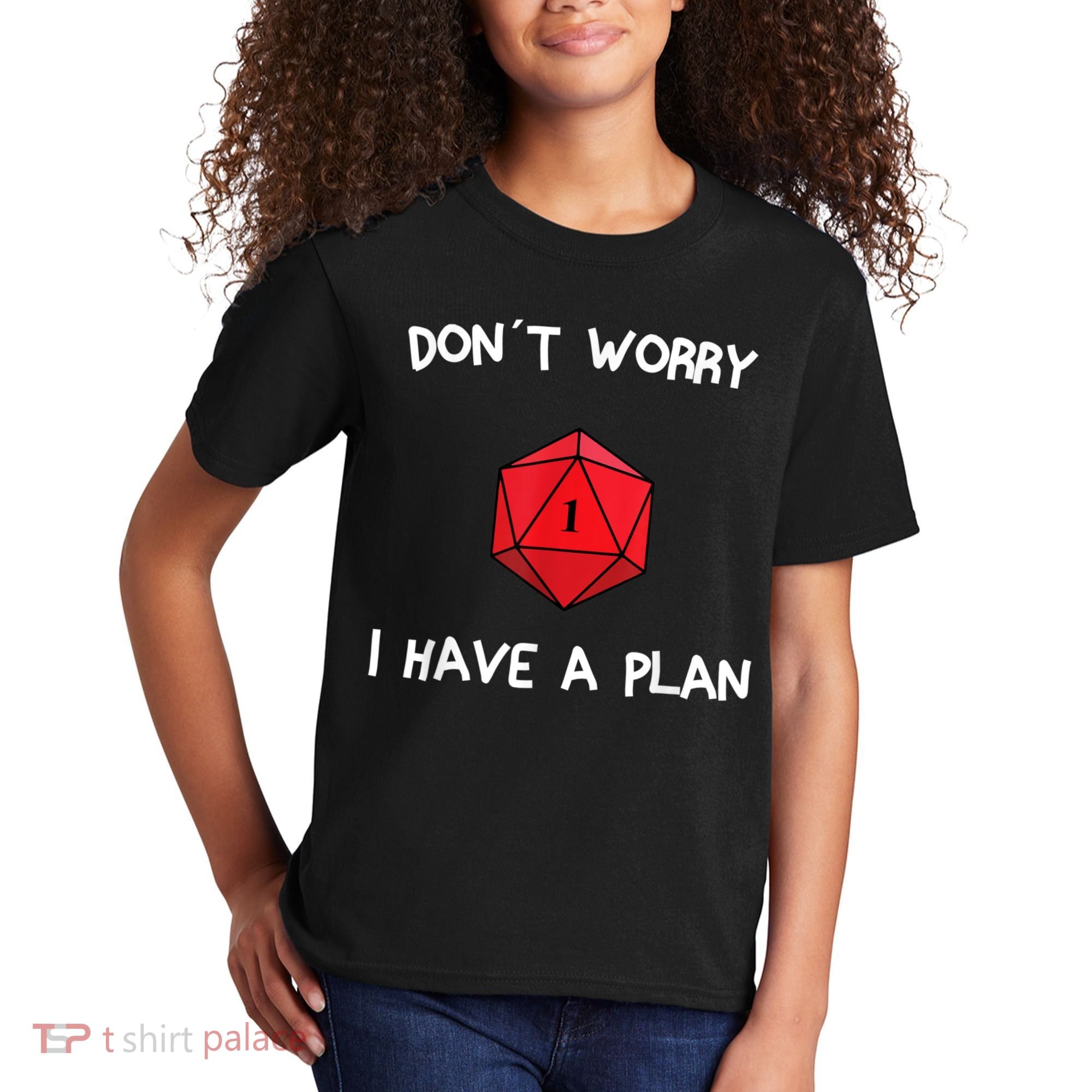 Dont Worry I Have A Plan Roleplaying Dice D20 Game Master Kids T-Shirt