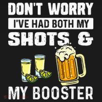 Dont Worry Ive Had Both My Shots And Booster Funny Vaccine Sweatshirt thumb 3