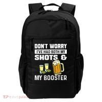 Dont Worry Ive Had Both My Shots And Booster Funny Vaccine Backpack thumb 0