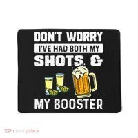 Dont Worry Ive Had Both My Shots And Booster Funny Vaccine Mousepad thumb 0