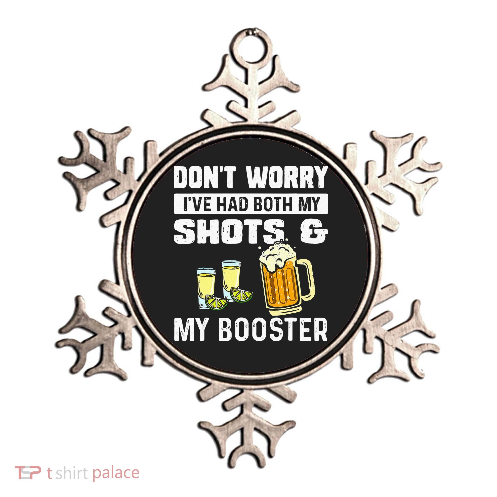Dont Worry Ive Had Both My Shots And Booster Funny Vaccine Ornament