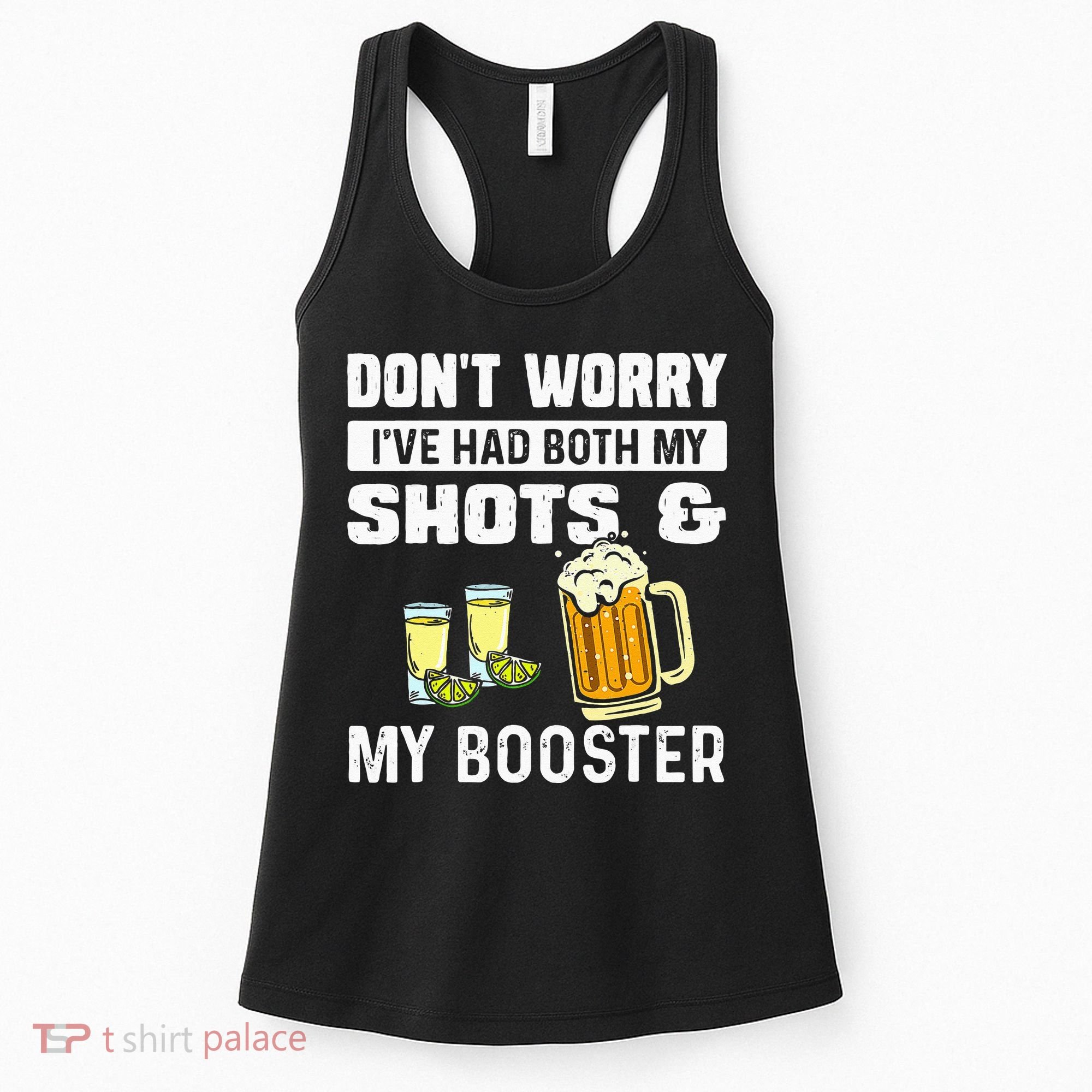 Dont Worry Ive Had Both My Shots And Booster Funny Vaccine Women's Tank Top