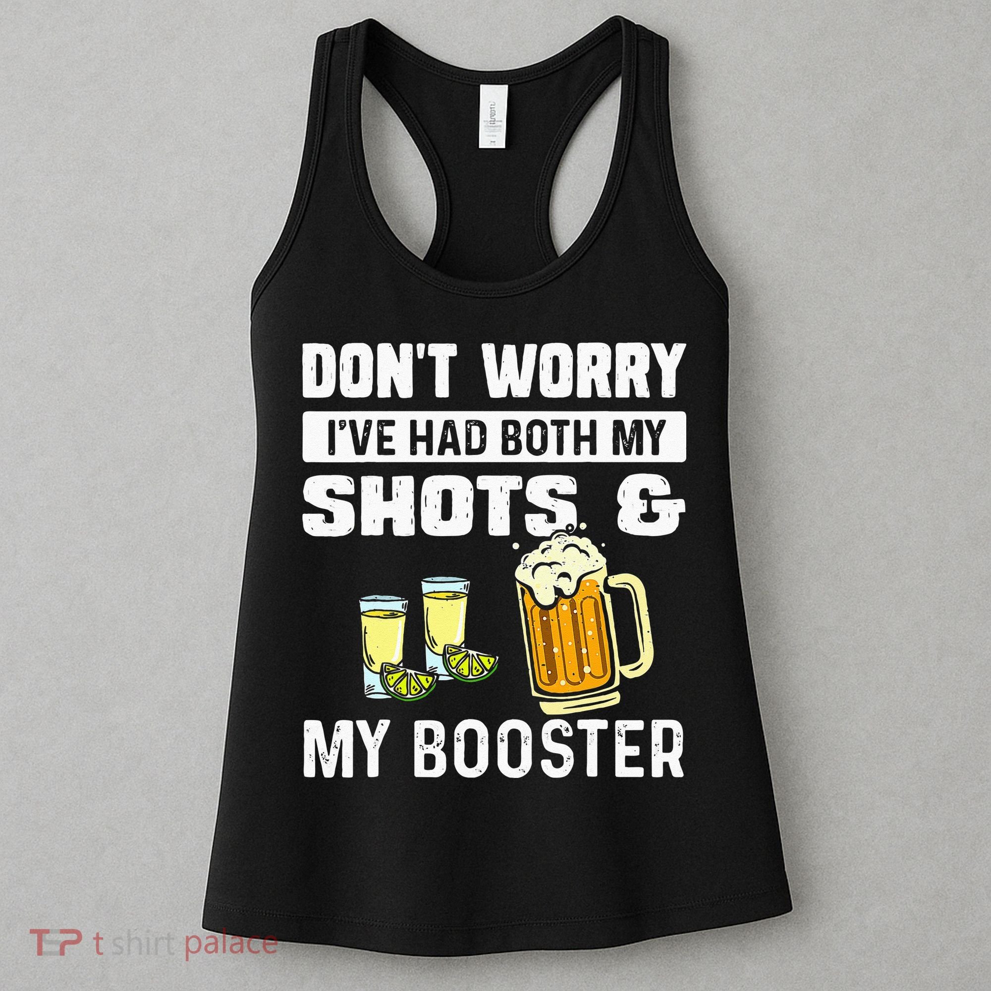 Dont Worry Ive Had Both My Shots And Booster Funny Vaccine Women's Tank Top