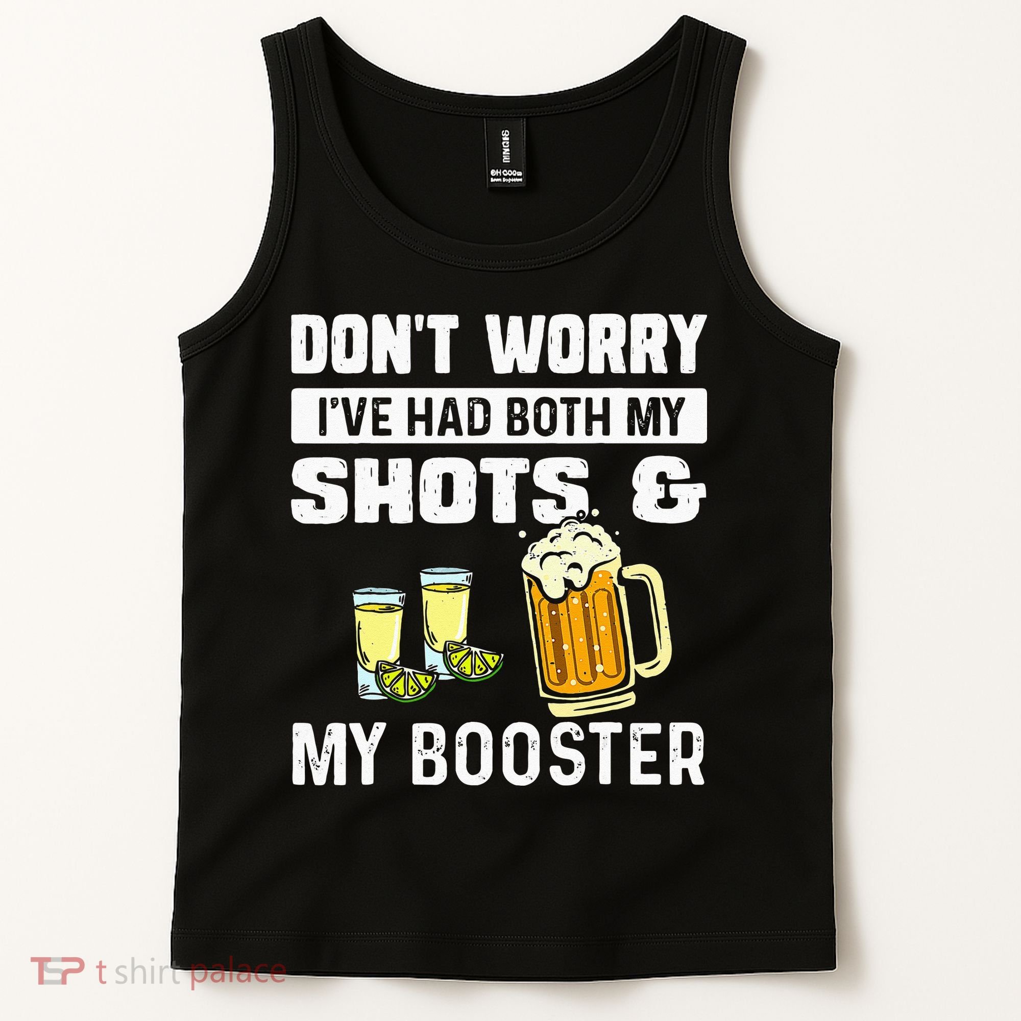 Dont Worry Ive Had Both My Shots And Booster Funny Vaccine Tank Top