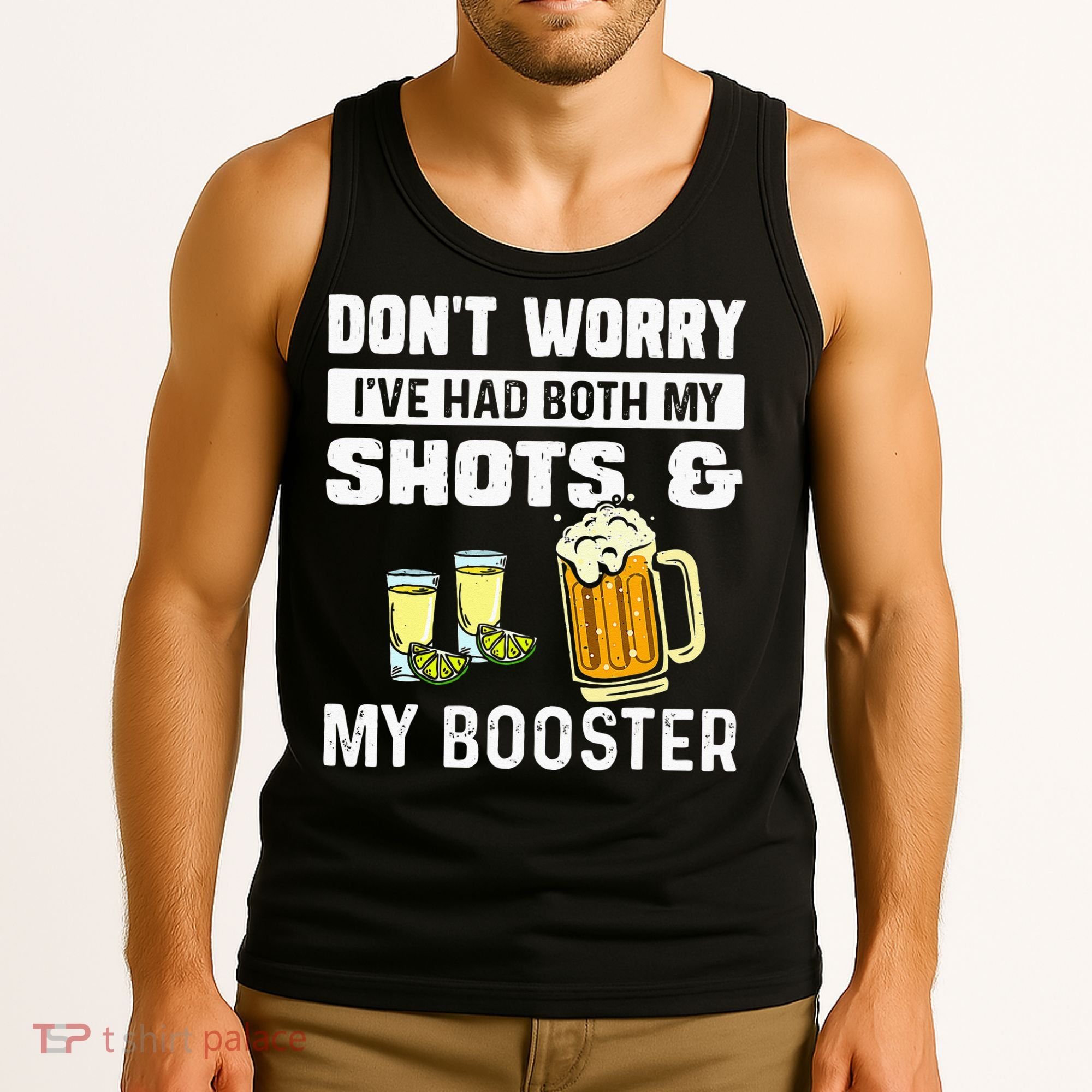 Dont Worry Ive Had Both My Shots And Booster Funny Vaccine Tank Top
