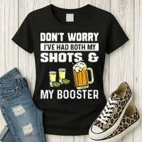 Dont Worry Ive Had Both My Shots And Booster Funny Vaccine Women's T-Shirt thumb 3