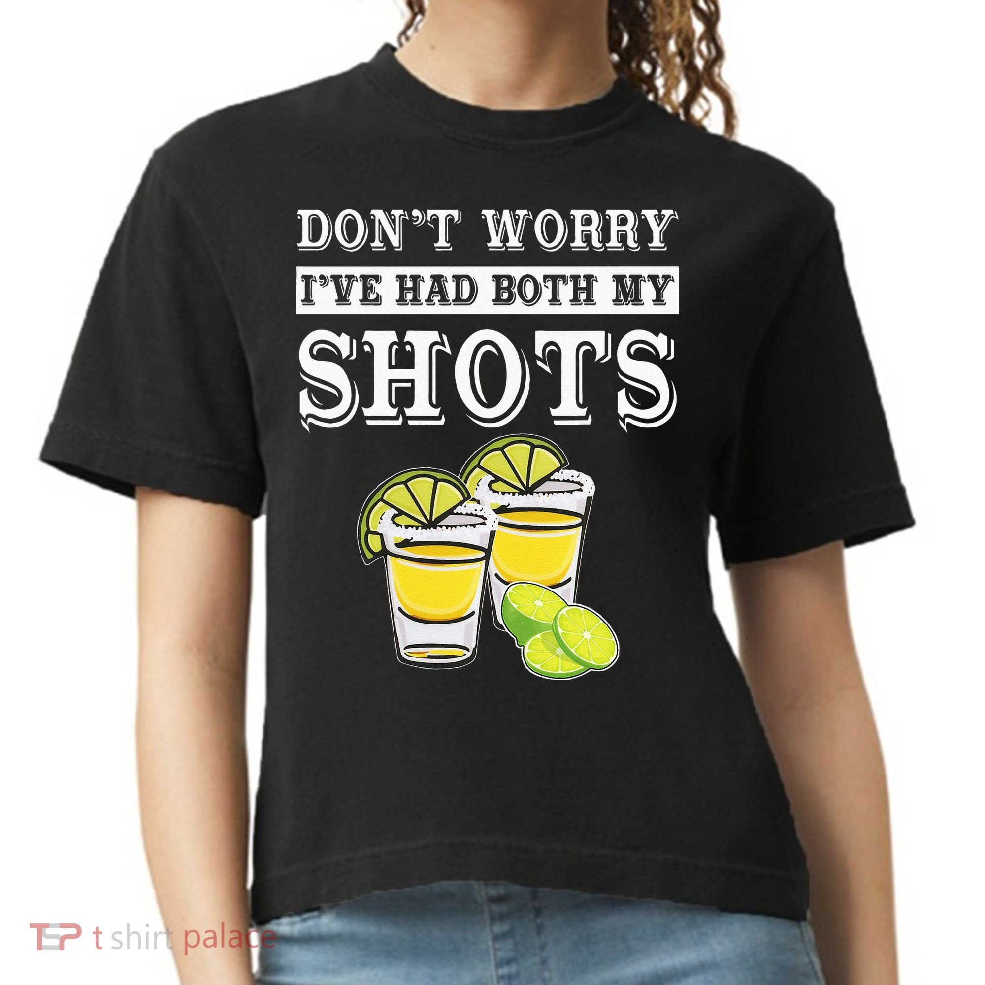 Don't worry I've had both my shots Funny Tequila Comfort Colors Boxy T-Shirt