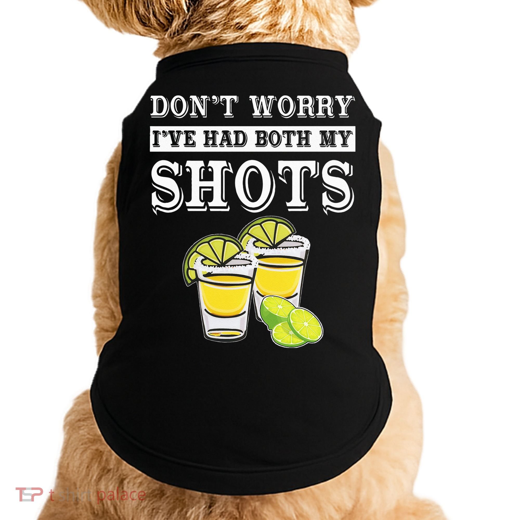 Don't worry I've had both my shots Funny Tequila Doggie Tank