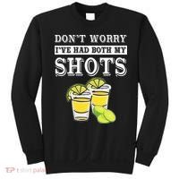 Don't worry I've had both my shots Funny Tequila Sweatshirt thumb 0