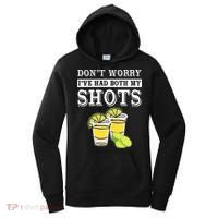 Don't worry I've had both my shots Funny Tequila Women's Hoodie thumb 0