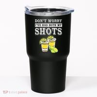 Don't worry I've had both my shots Funny Tequila Tumbler thumb 0