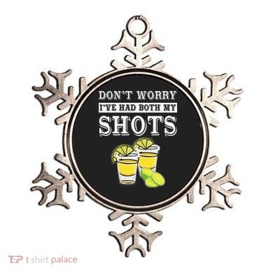 Don't worry I've had both my shots Funny Tequila Ornament