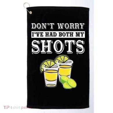 Don't worry I've had both my shots Funny Tequila Golf Towel