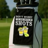 Don't worry I've had both my shots Funny Tequila Golf Towel thumb 2
