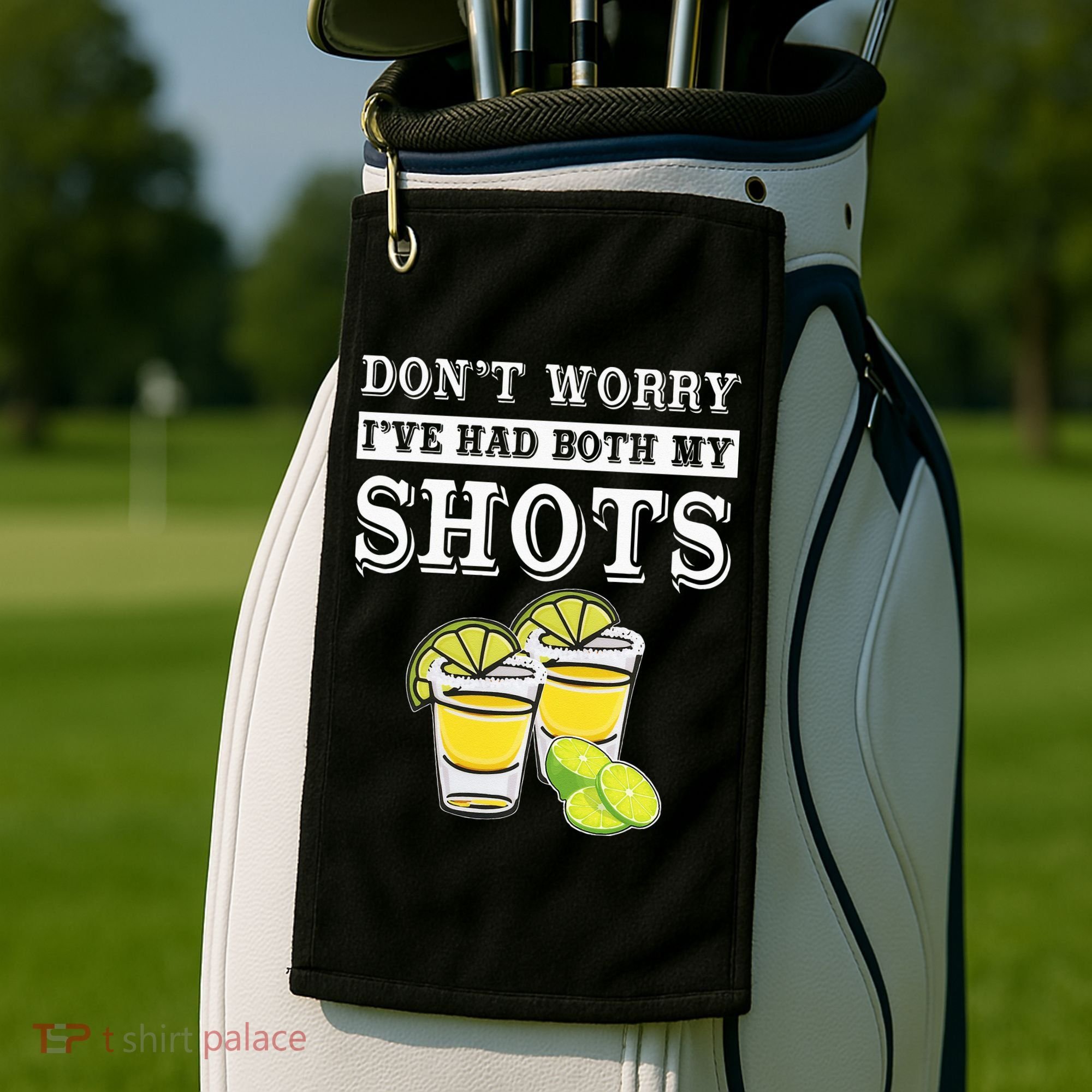Don't worry I've had both my shots Funny Tequila Golf Towel