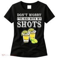 Don't worry I've had both my shots Funny Tequila Women's T-Shirt thumb 0