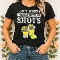 Don't worry I've had both my shots Funny Tequila Women's T-Shirt thumb 2